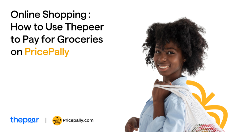 Online Shopping: How to Use Thepeer to Pay for Groceries on PricePally