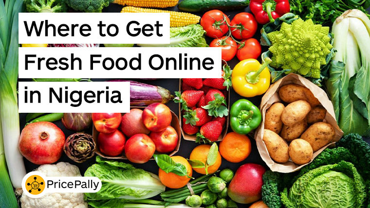 Where to Get Fresh Food Online in Nigeria