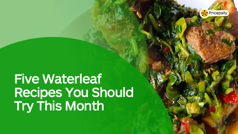 Five waterleaf recipes you should try this month