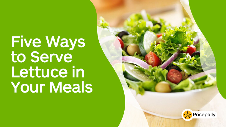 five ways to add lettuce to your meals