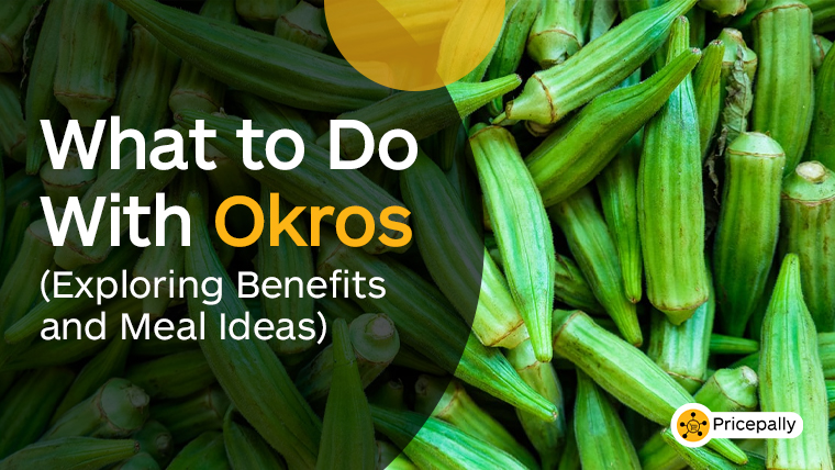 What to do with Okros and Okro benefits